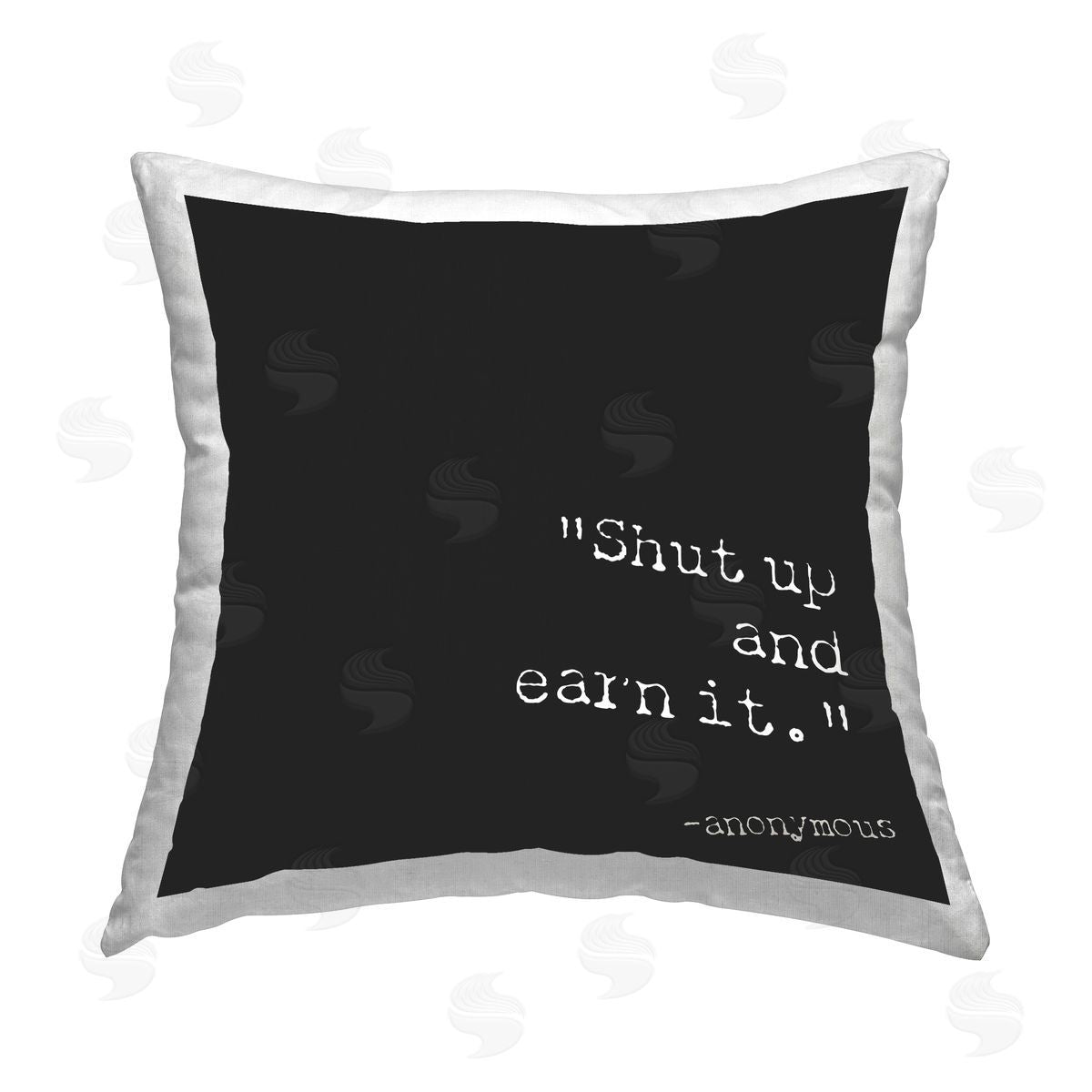 Graffitee Studios Shut Up And Earn It Printed Plush Polyester Throw Pillow
