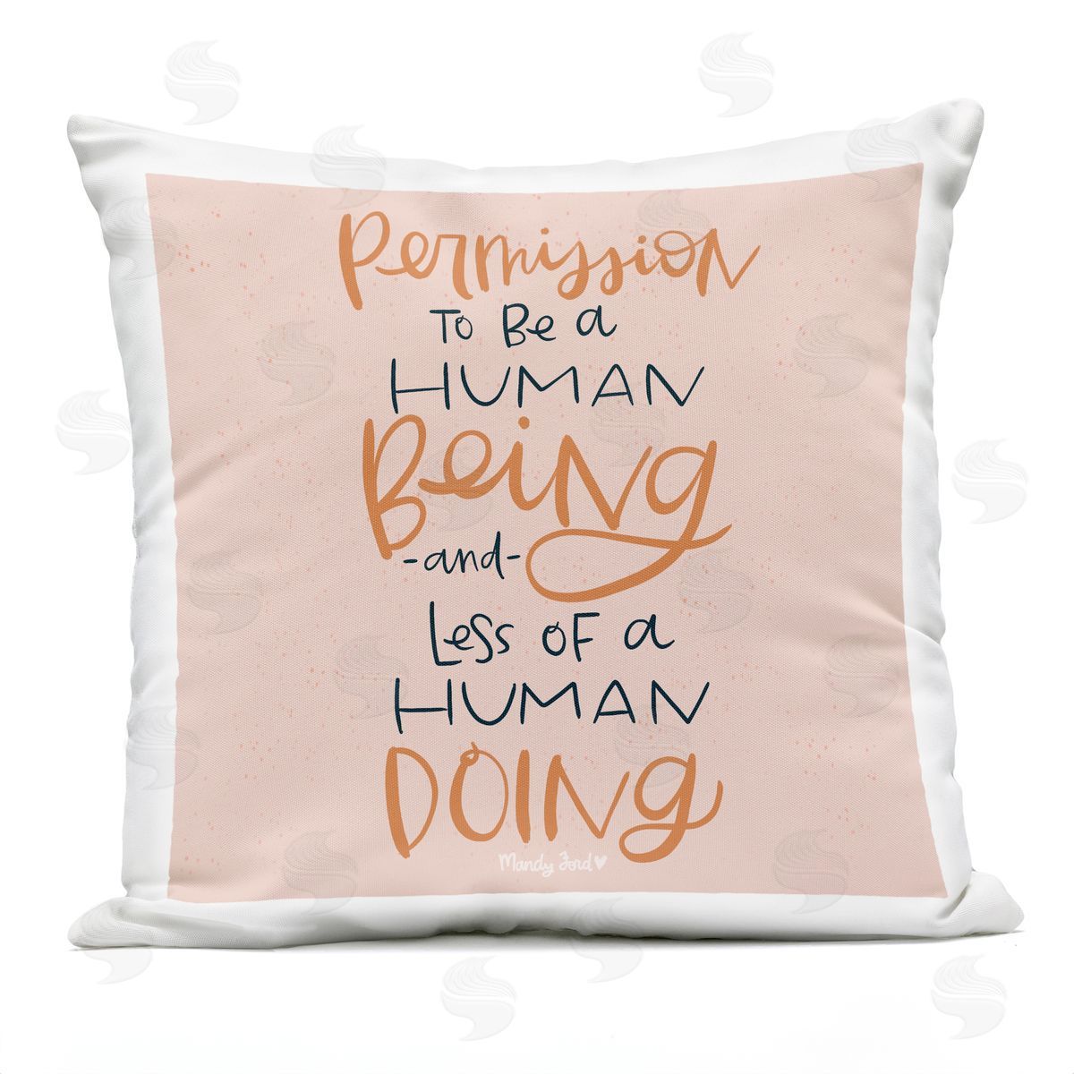 Mandy Ford Art + Illustration Permission To Be Human Outdoor Quick-Dry Polyester Printed Throw Pillow