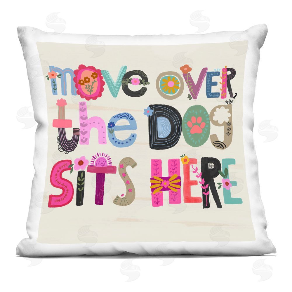 Amylee Weeks Move Over Dog Sits Here Indoor Plush Polyester Square Throw Pillow