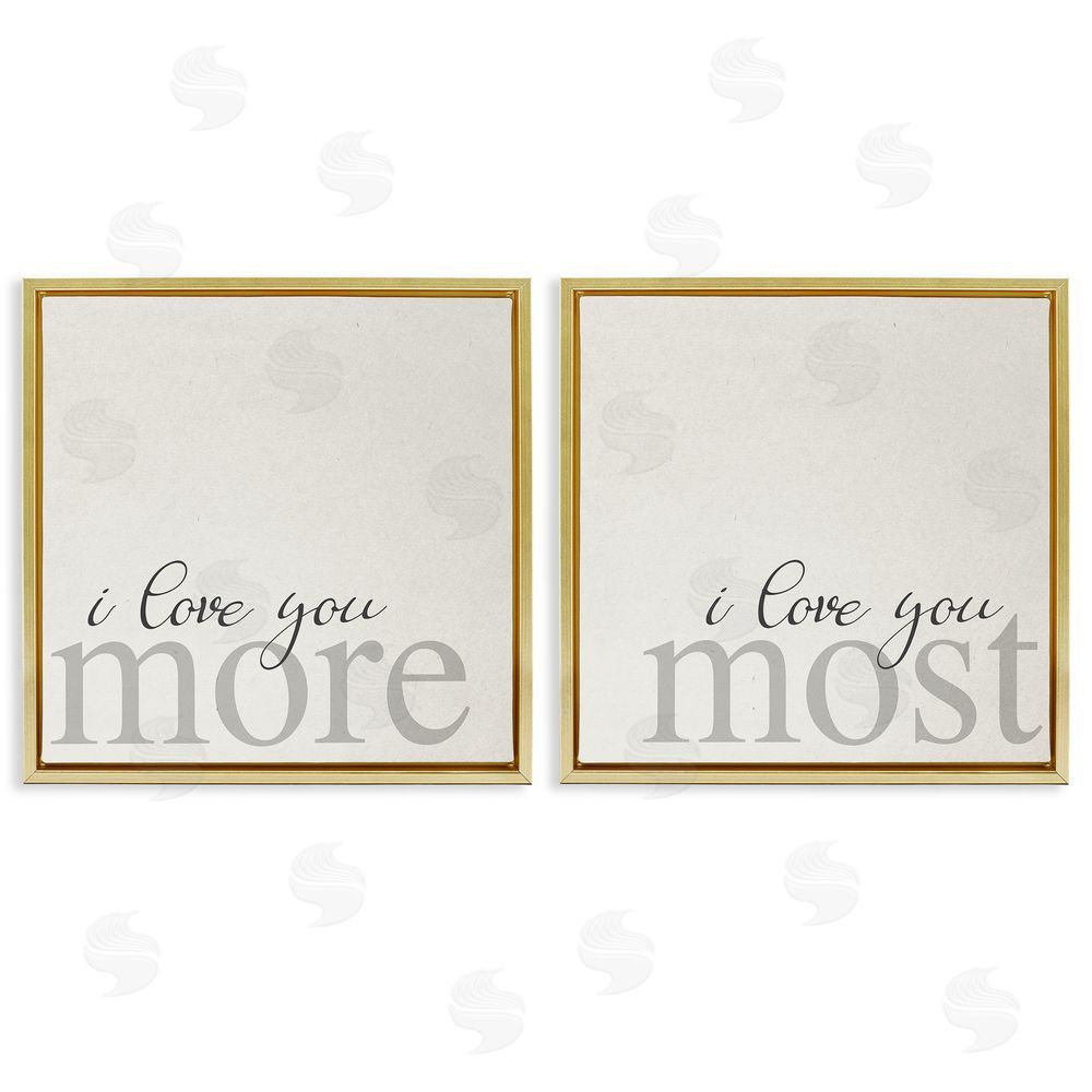 Stupell Studio I Love You More Most Romantic Sentiment  Gold Floating Frame Canvas Wall Art Print