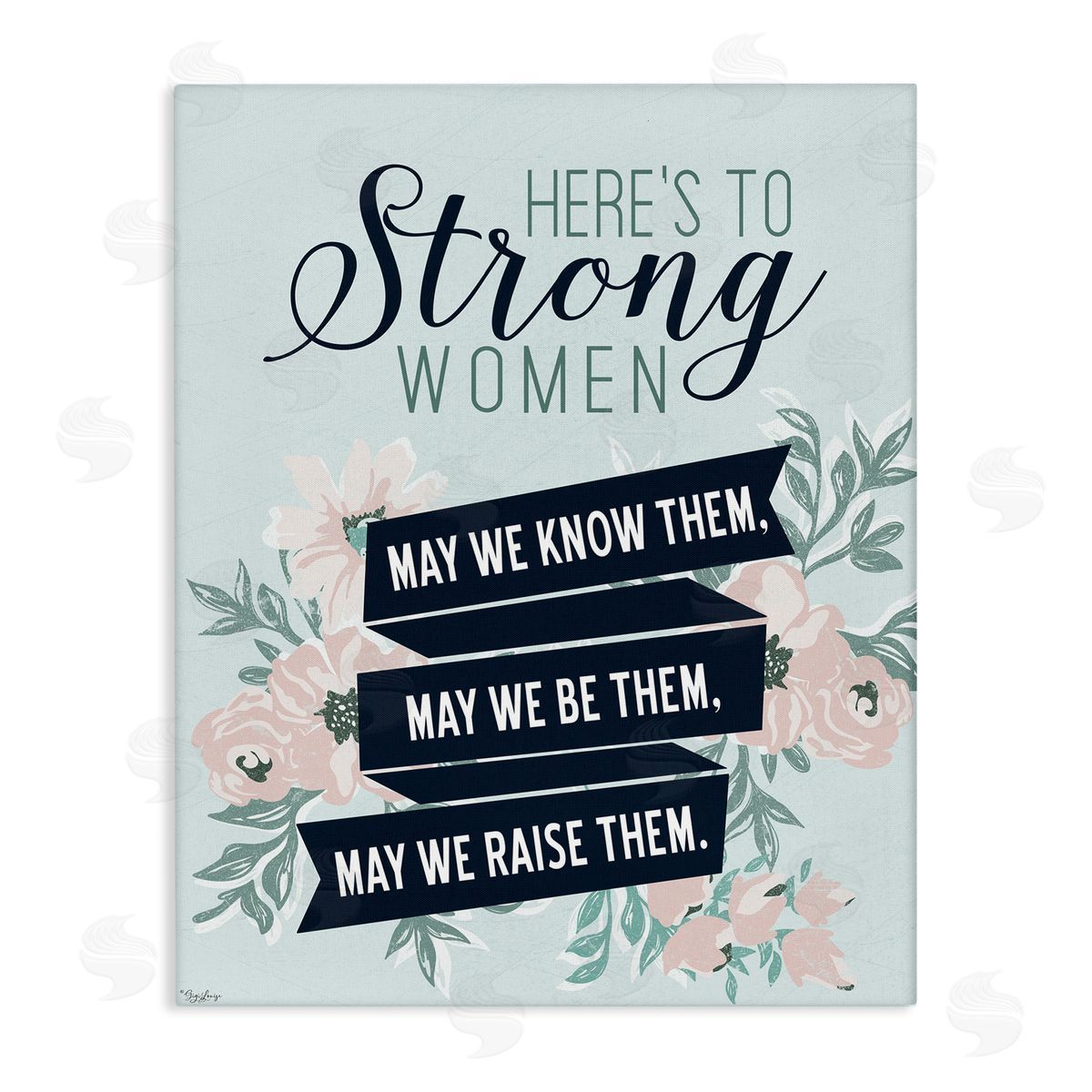 Strong Women Inspirational Canvas Wall Art, Home Decor by Gigi Louise
