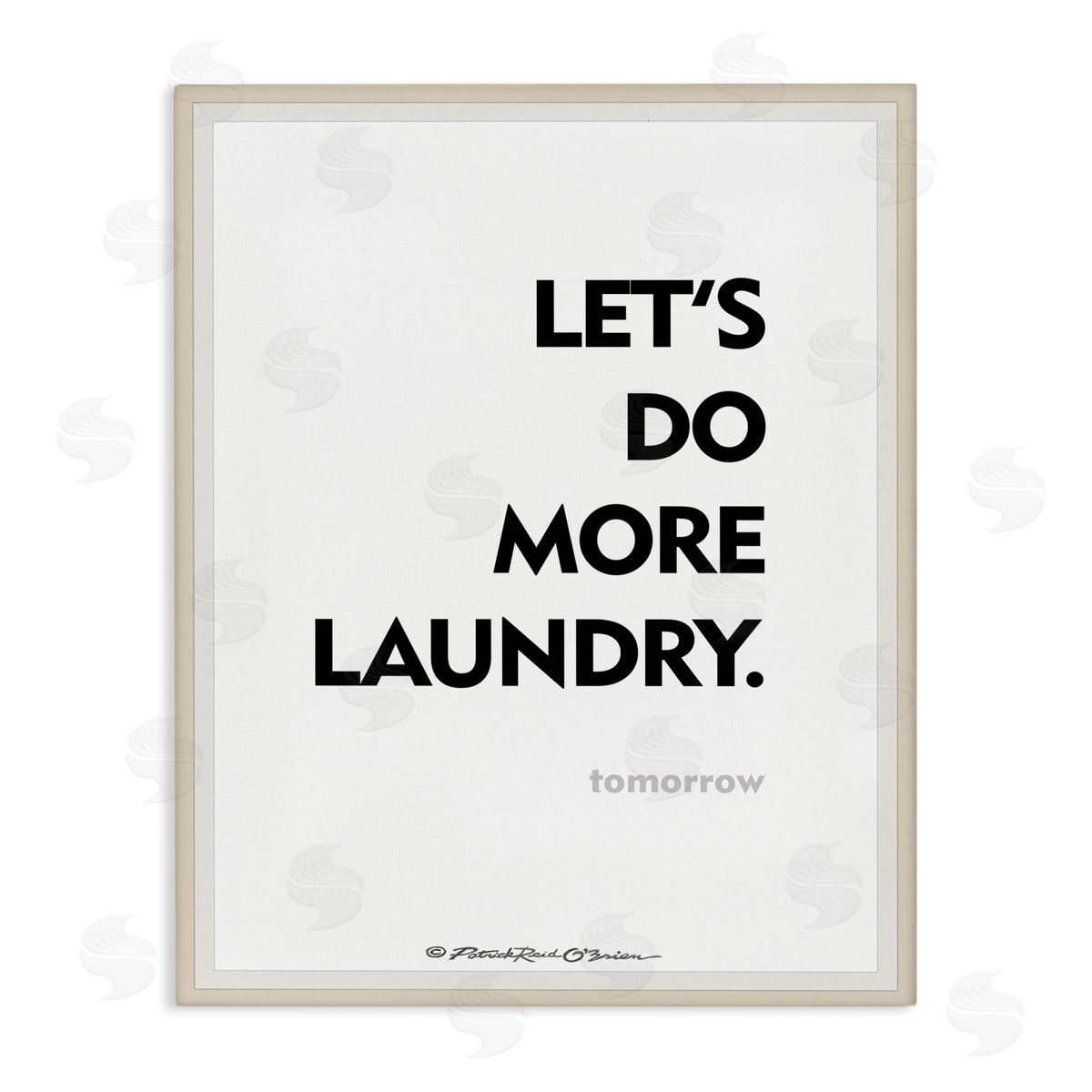 Do Laundry Tomorrow Funny Canvas Wall Art, Home Decor by Patrick Reid O'Brien