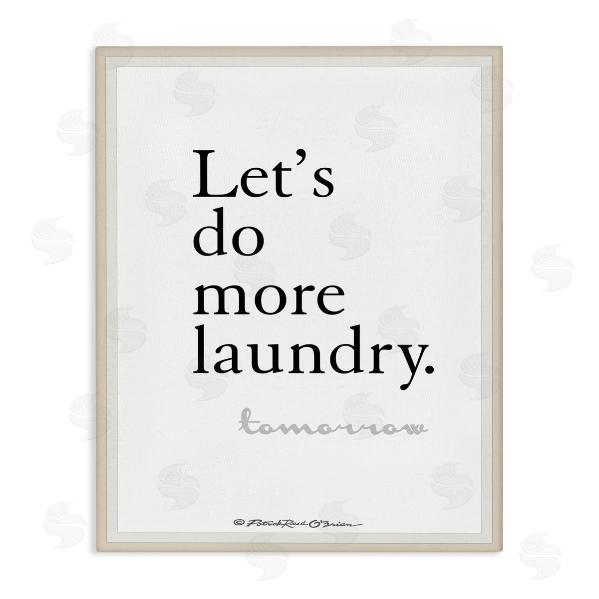 Do More Laundry Tomorrow Canvas Wall Art, Home Decor by Patrick Reid O'Brien