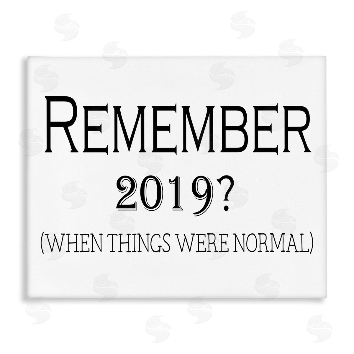 Remember 2019 Funny Text Canvas Wall Art, Home Decor by Gail Green