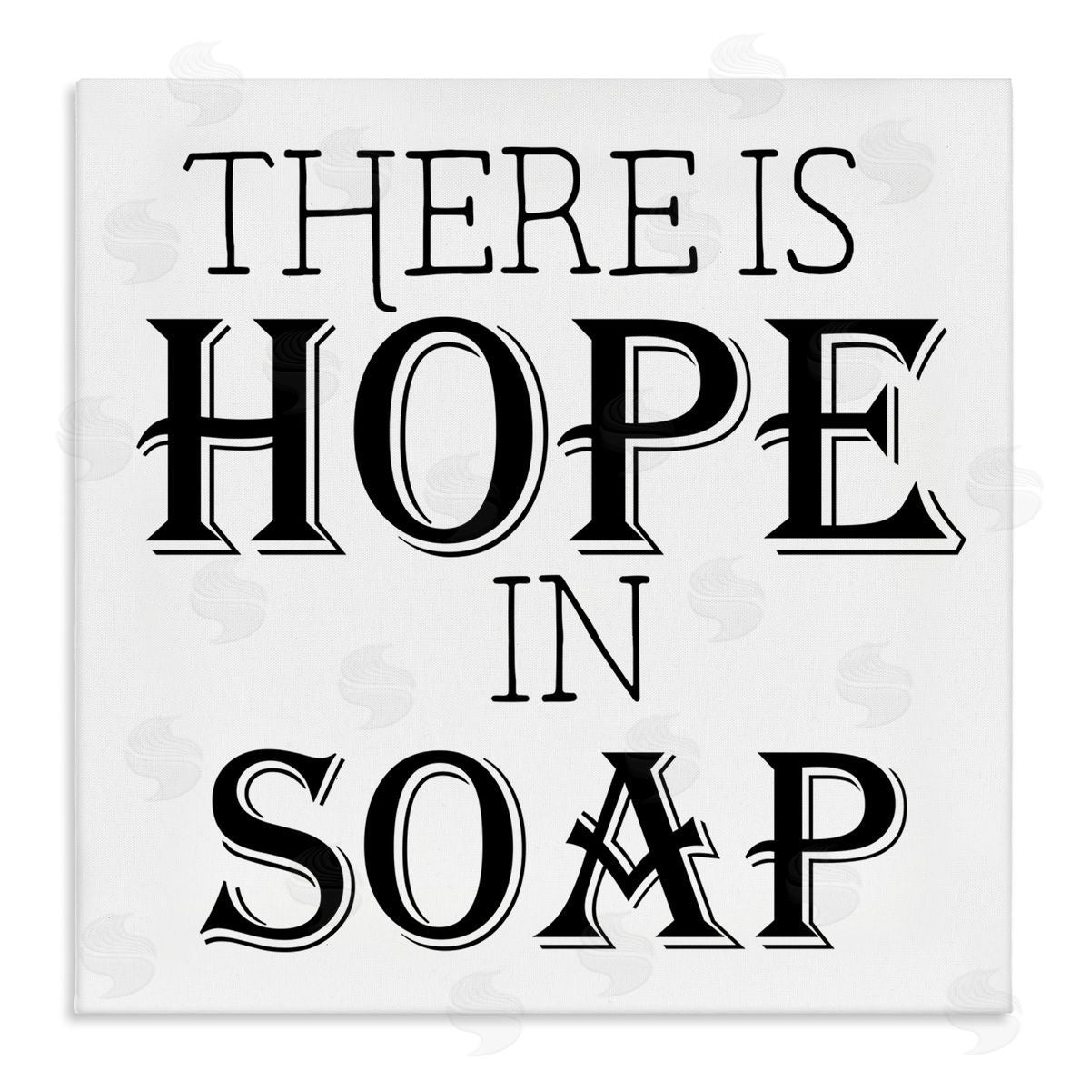 There's Hope in Soap Funny Canvas Wall Art, Home Decor by Gail Green