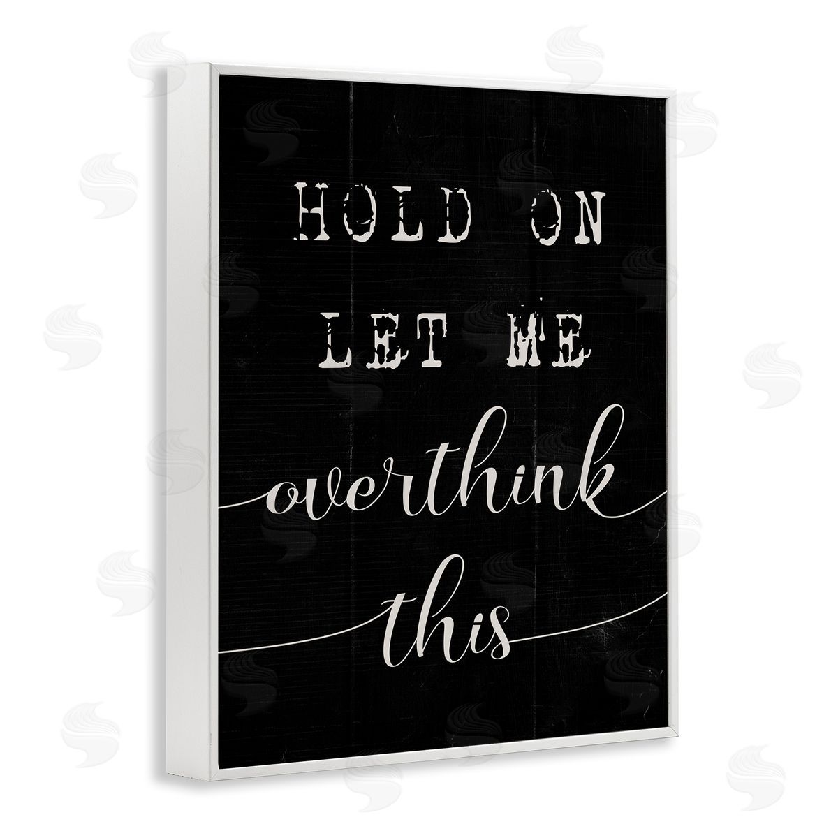 Hold On Let Me Overthink This White Frame Print Wall Art, Home Decor by Stupell Studio