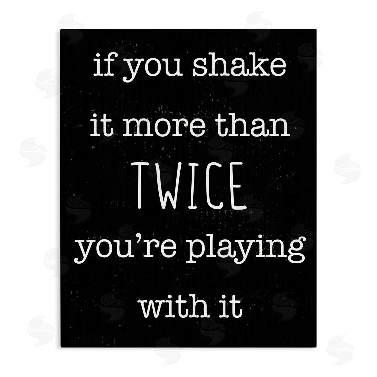 Shake It More Than Twice Canvas Wall Art, Home Decor by Stupell Studio