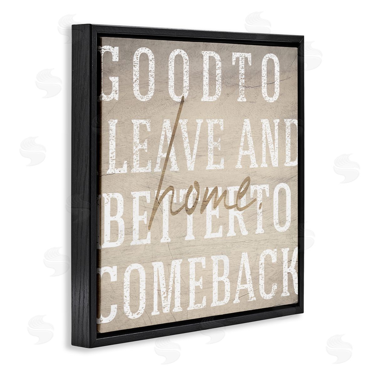 Stupell Studio Leave and Comeback Home Inspirational Black Floater Frame Canvas Art