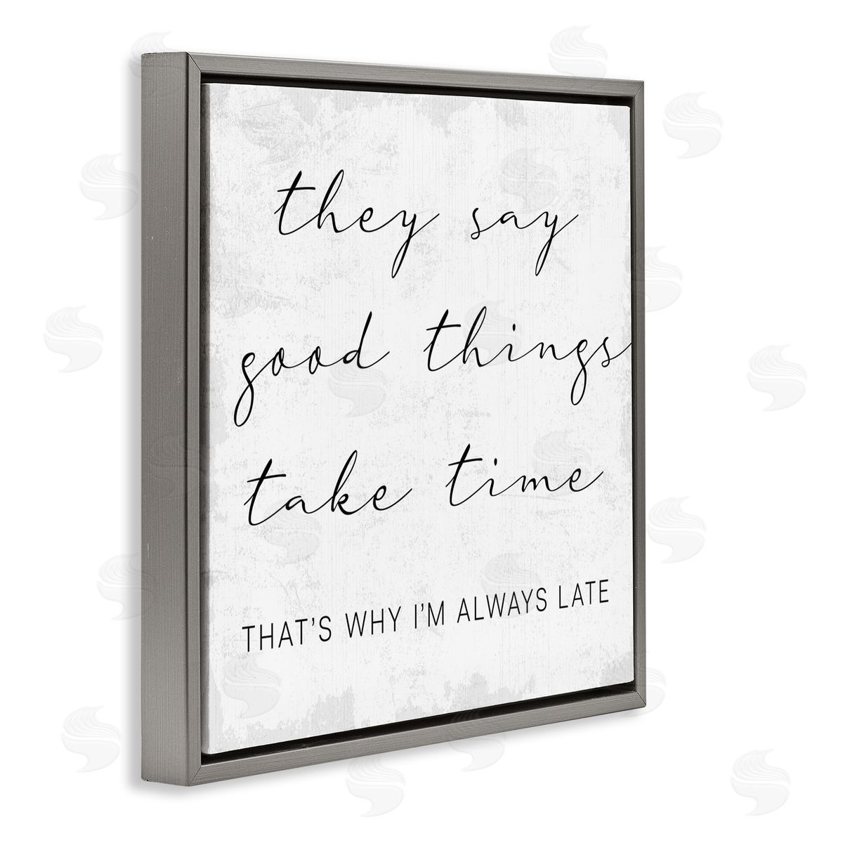 Stupell Studio Good Things Always Late Phrase Beauty Inspirational Gray Floater Frame Canvas Art