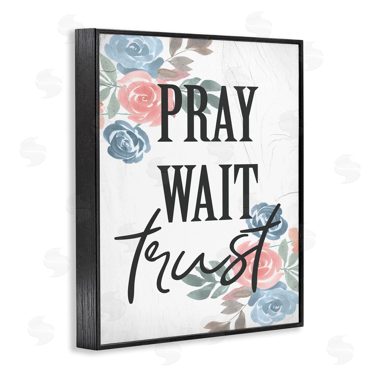 Stupell Studio Pray Wait Trust Phrase Blue Pink Roses