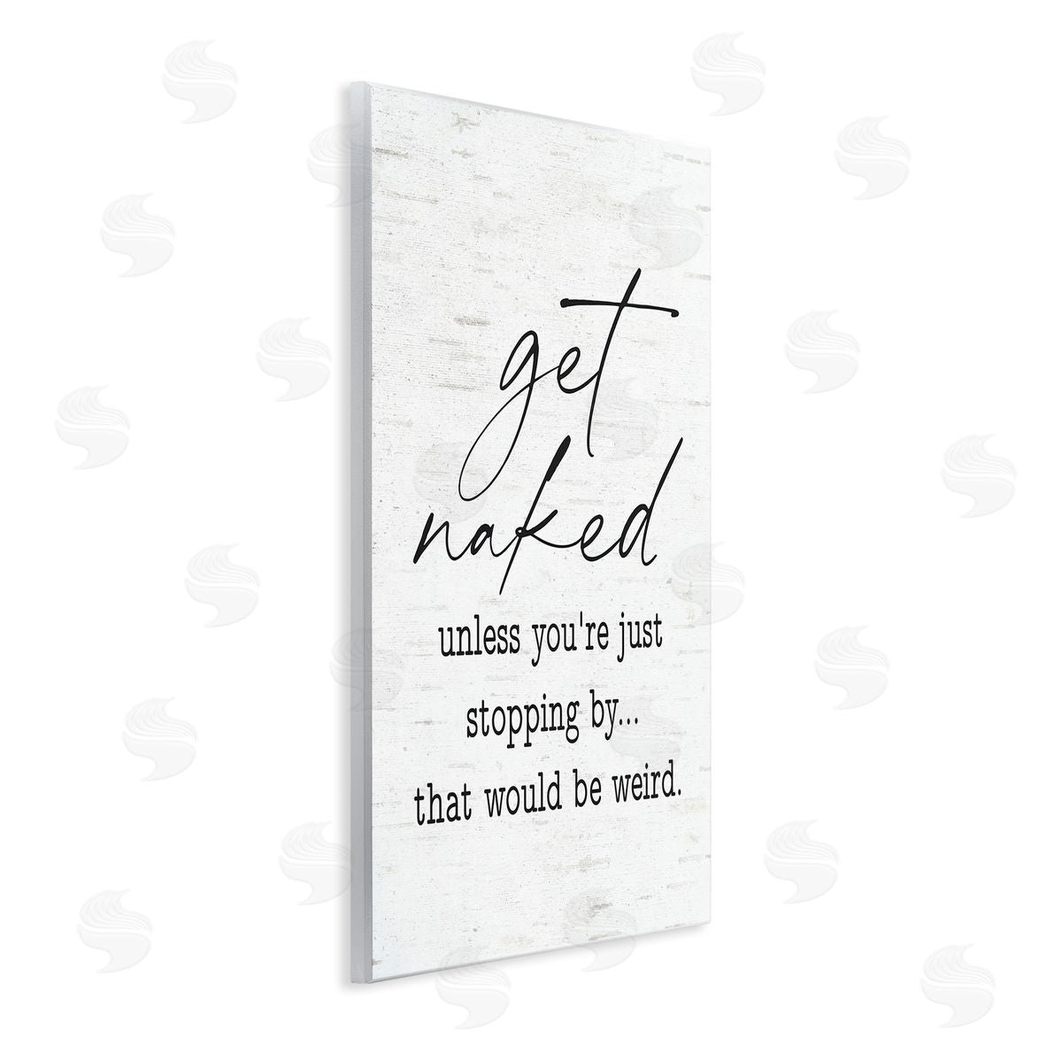 Lettered and Lined Get Naked Unless Stopping By Humorous Phrase 