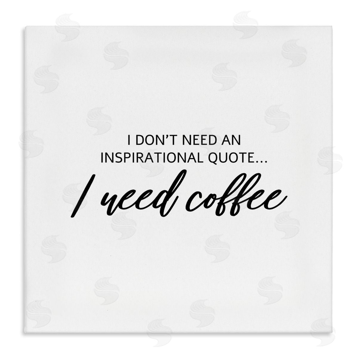 SD Graphics Studio I Need Coffee Not Inspiration Quote Humorous Morning Stretched Canvas Wall Art Print