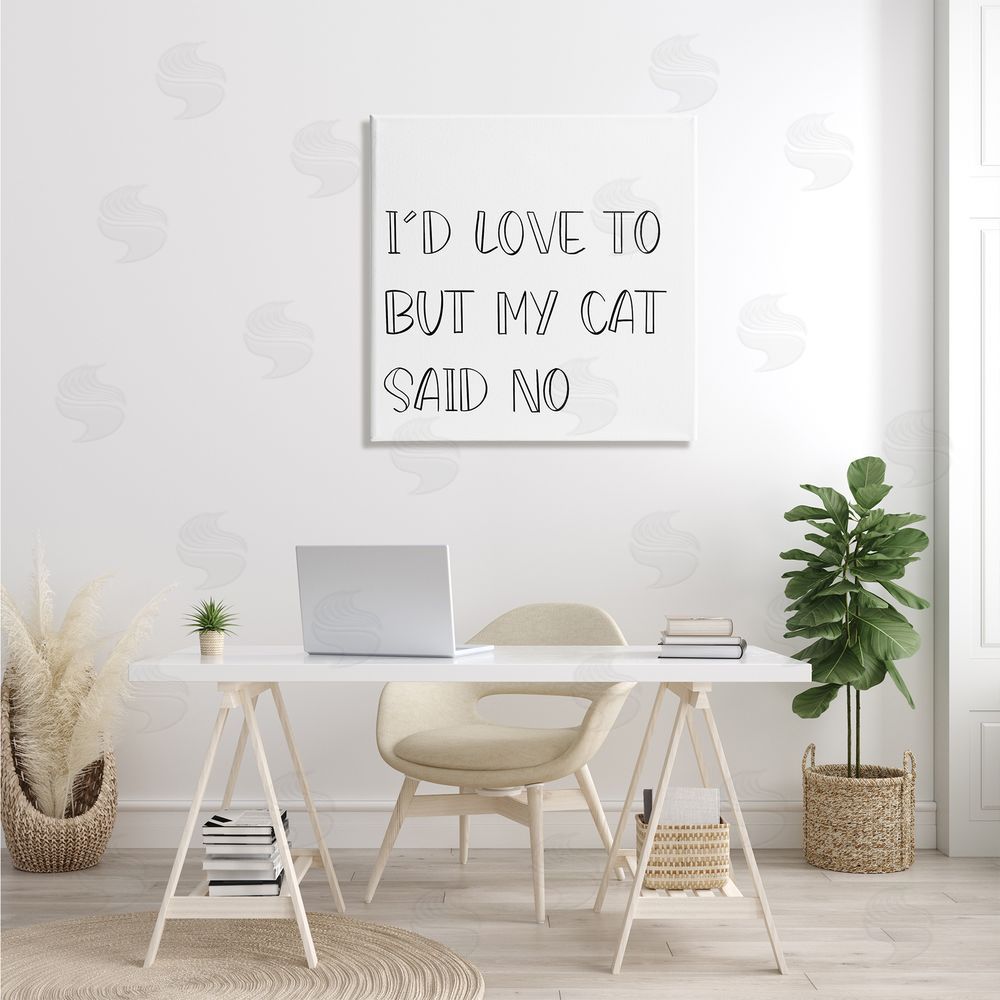 SD Graphics Studio But My Cat Said No Phrase Pet Humor Canvas Wall Art in Room