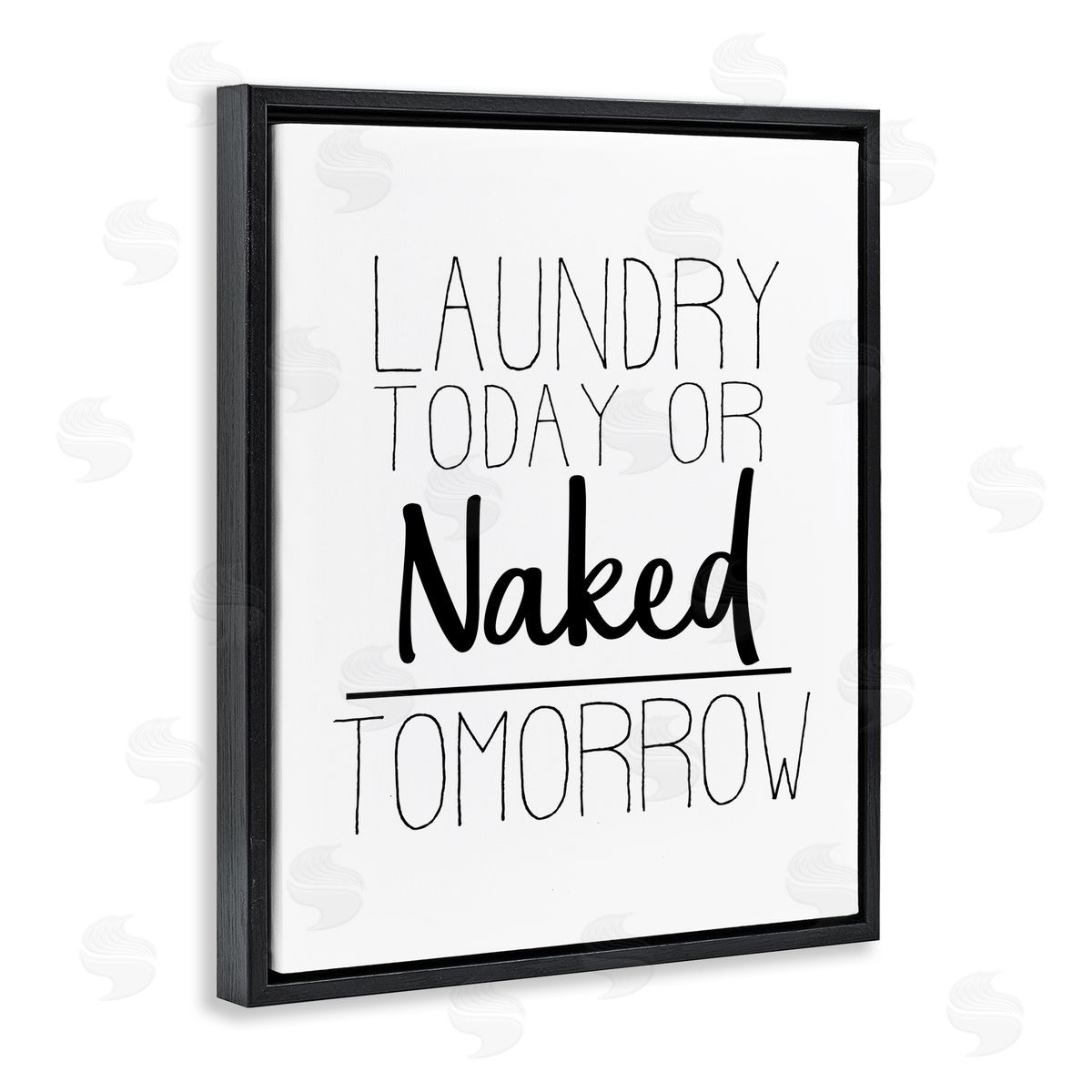 Kim Allen Laundry Today or Naked Tomorrow Bold Cleaning Sign