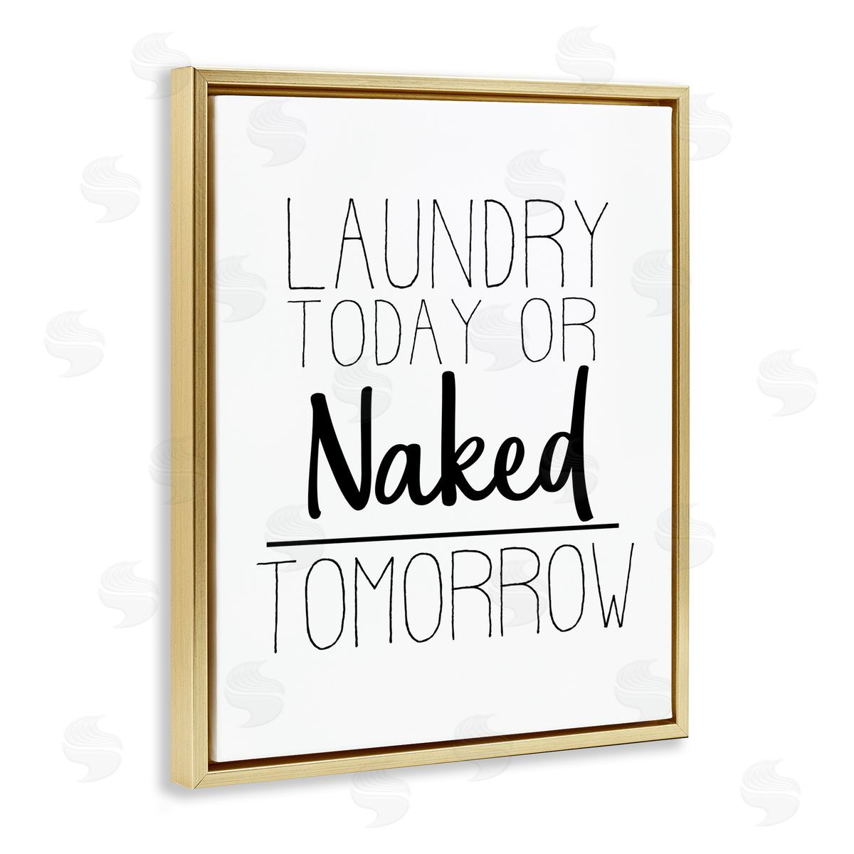 Kim Allen Laundry Today or Naked Tomorrow Bold Cleaning Sign