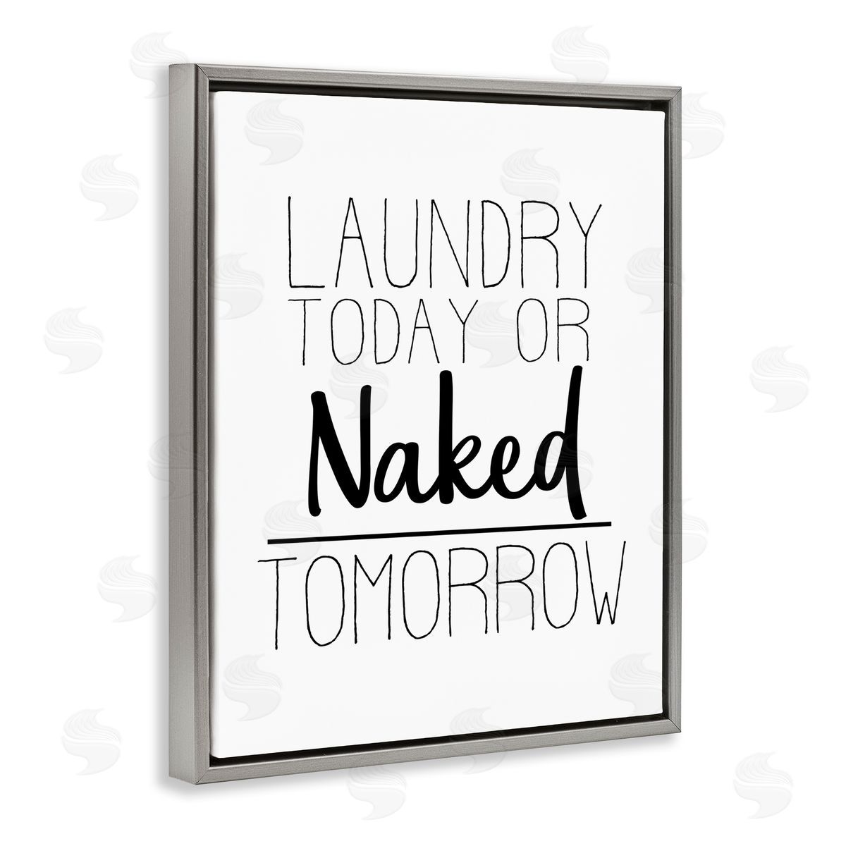 Kim Allen Laundry Today or Naked Tomorrow Bold Cleaning Sign