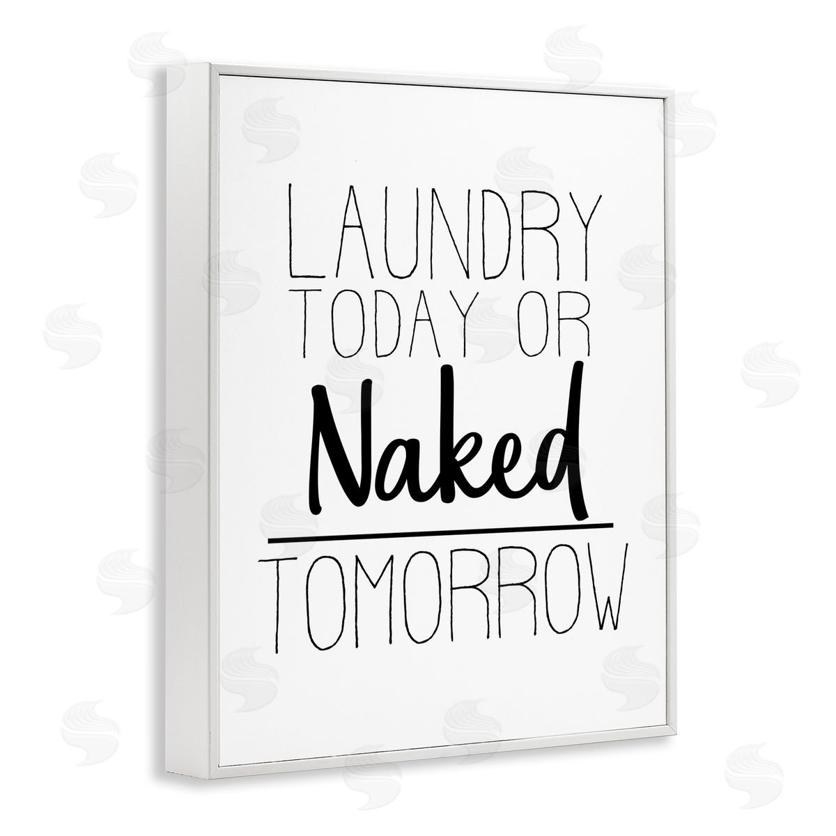 Kim Allen Laundry Today or Naked Tomorrow Bold Cleaning Sign