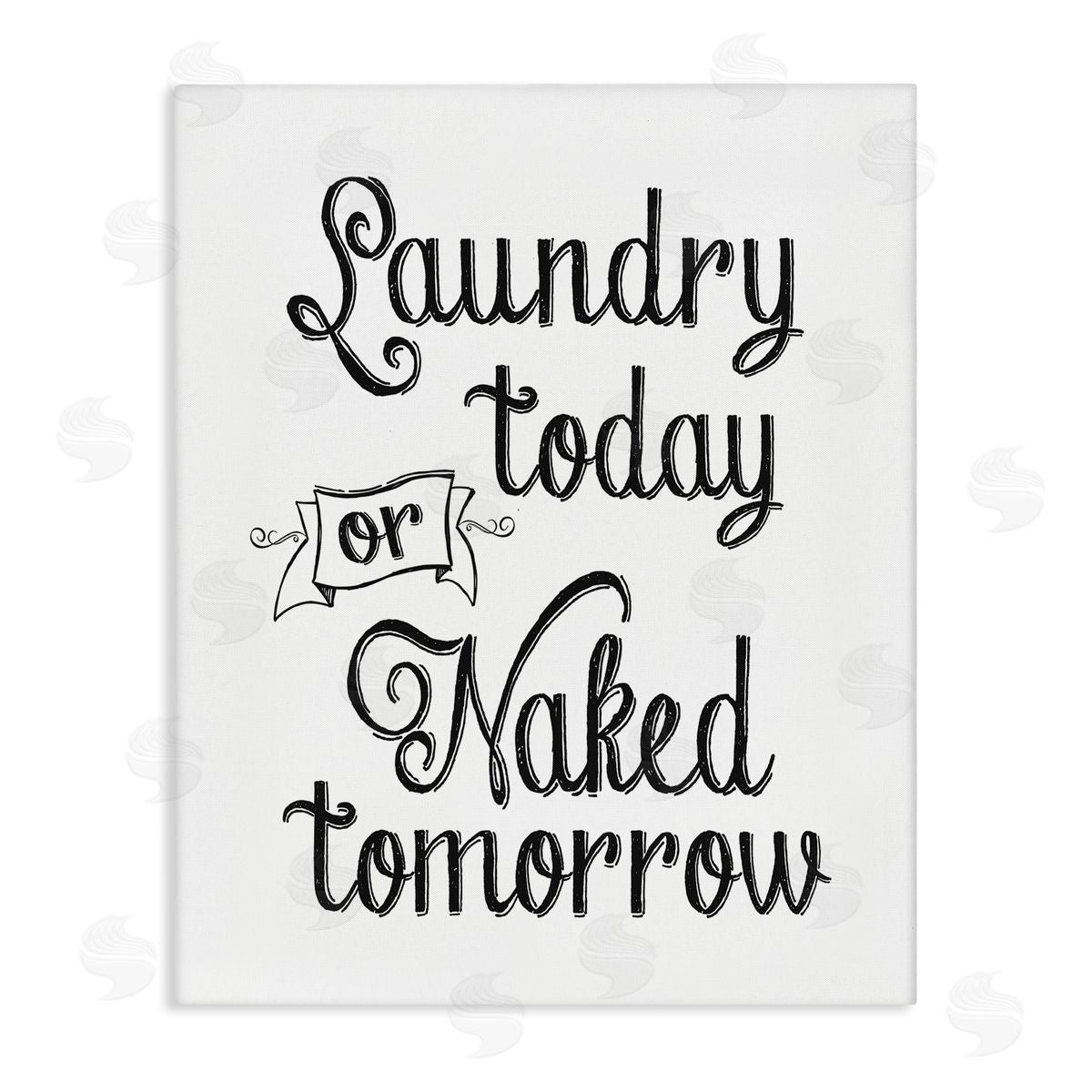 Lettered and Lined Minimal Laundry Today Naked Tomorrow Phrase Vintage Typography