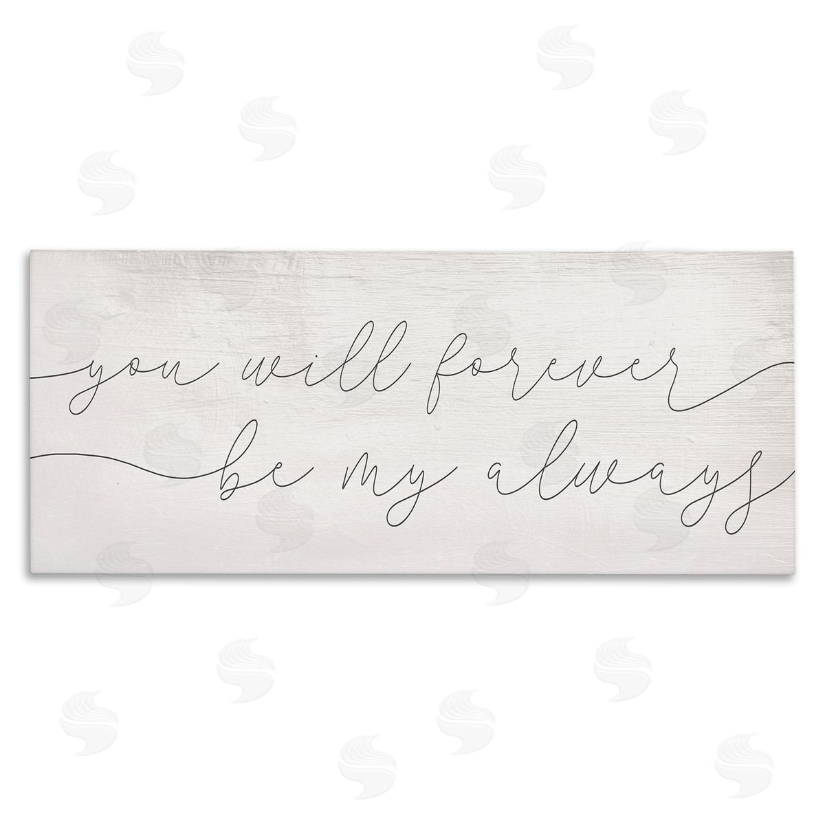 Stupell Studio You Will Forever Be My Always Romantic Sentiment