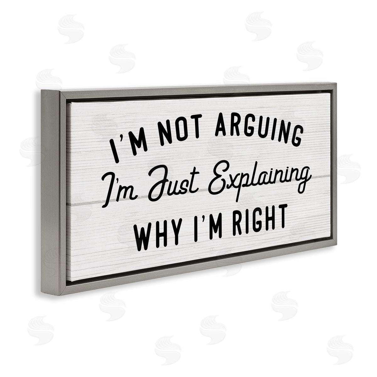 Stupell Studio Not Arguing Explaining Why I'm Right Funny Phrase