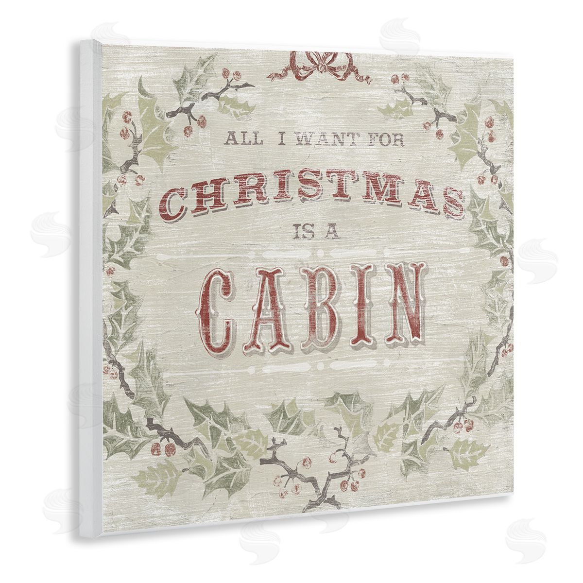 June Erica Vess All I Want Christmas Cabin Rustic Lodge Holly Wooden Wall Plaque Art Print