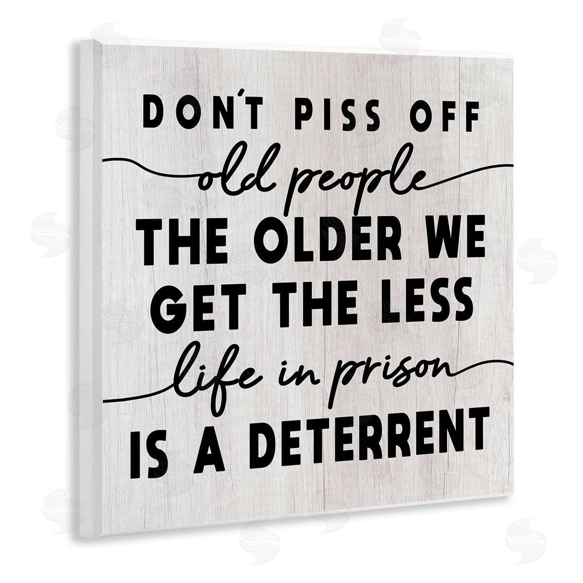 Stupell Studio Older We Get Less Life In Prison Humor Wooden Wall Plaque Art Print