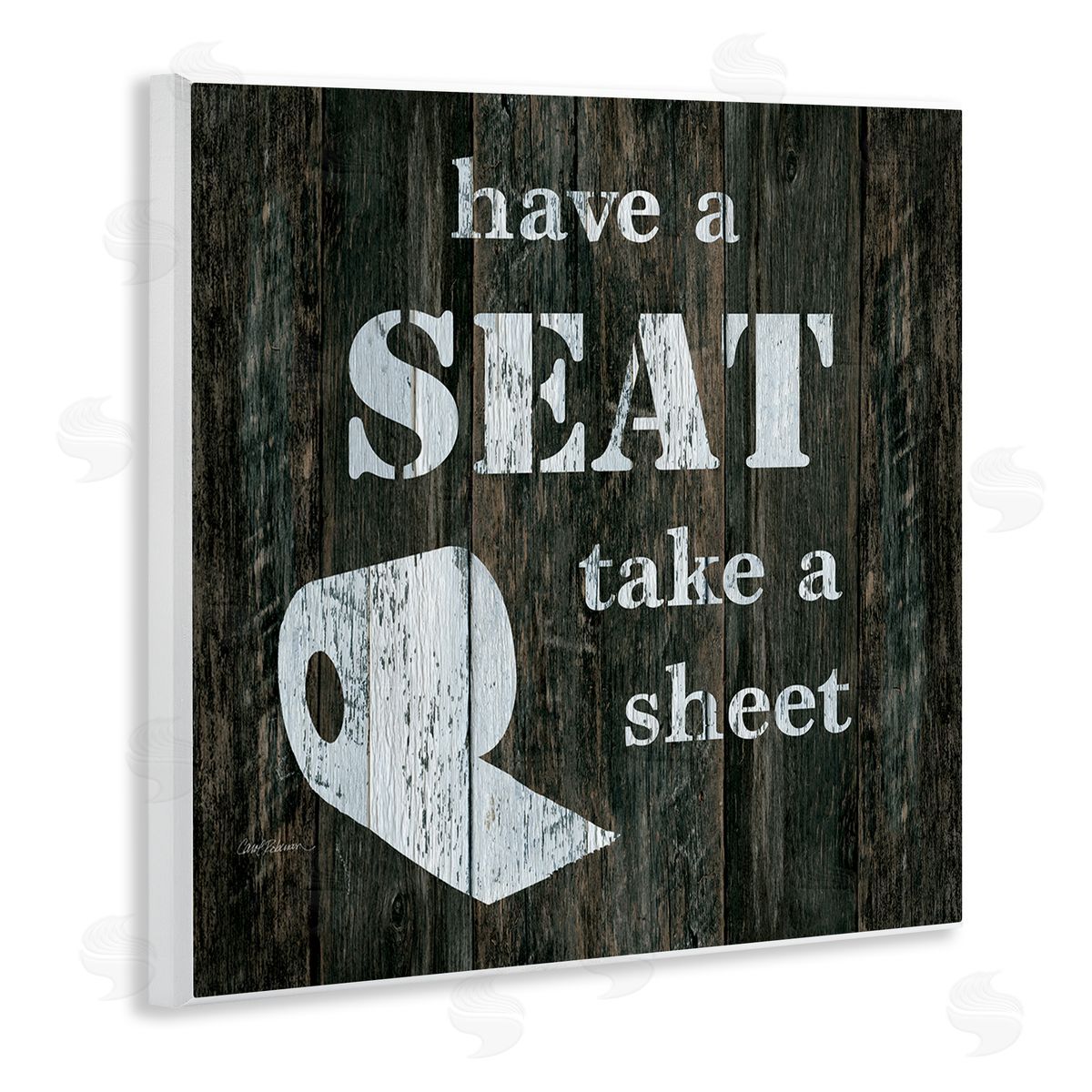 Carol Robinson Have a Seat Take A Sheet Rustic Bathroom Wooden Wall Plaque Art Print