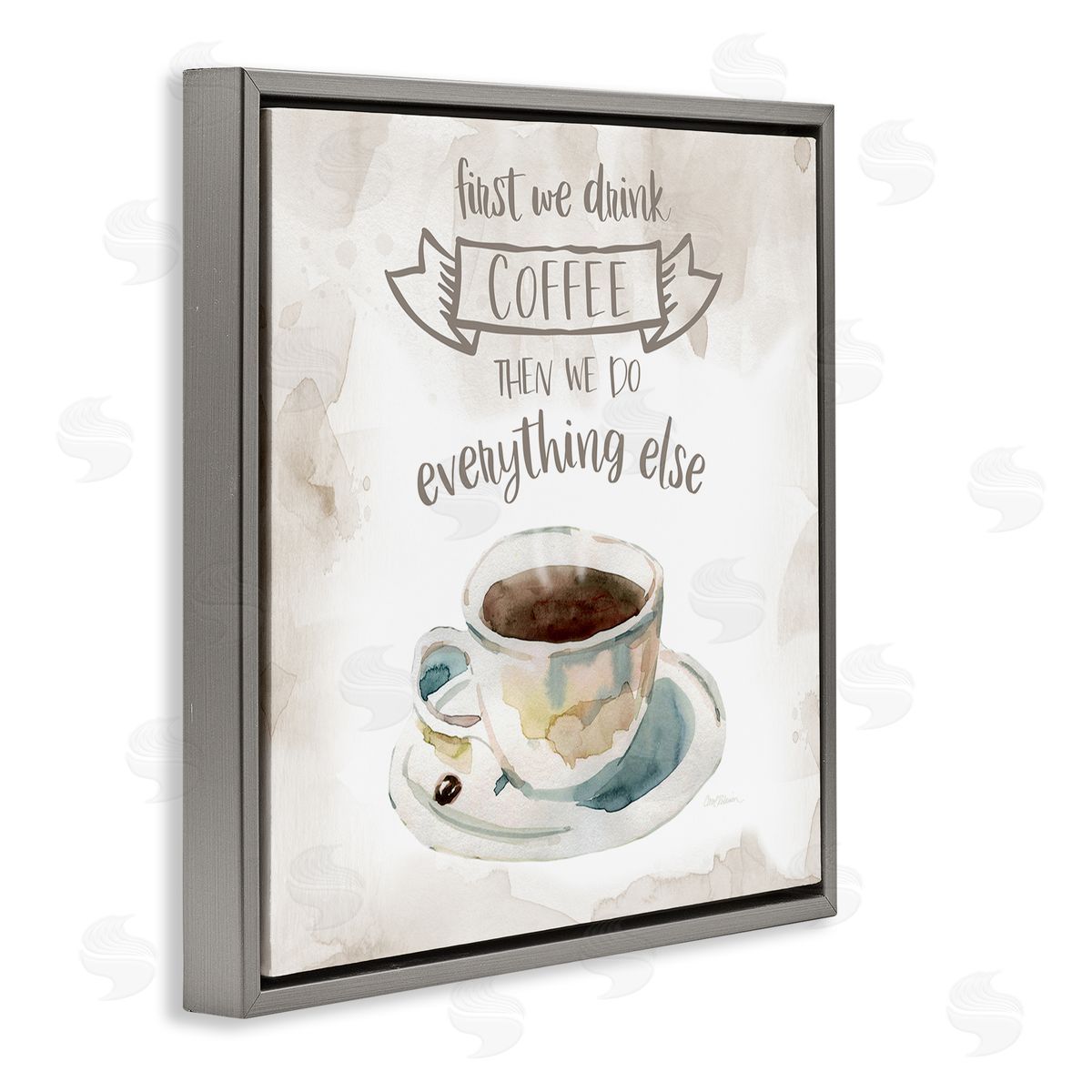 Carol Robinson First We Drink Coffee Phrase Coffee Cup Saucer Gray Floating Frame Canvas Wall Art Print