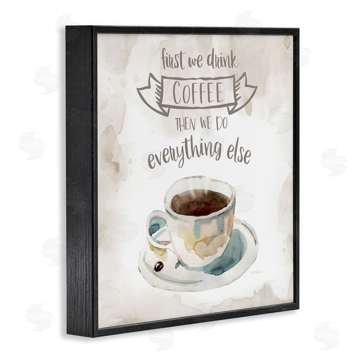 Carol Robinson First We Drink Coffee Phrase Coffee Cup Saucer Black Framed Glicee Wall Art Print