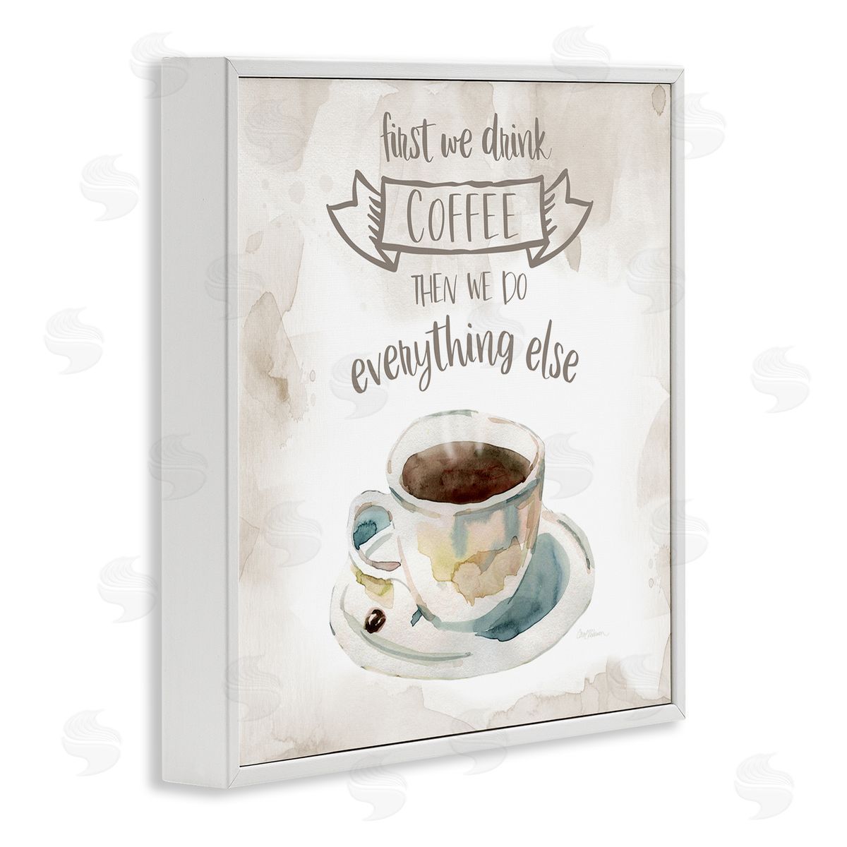 Carol Robinson First We Drink Coffee Phrase Coffee Cup Saucer White Framed Glicee Wall Art Print