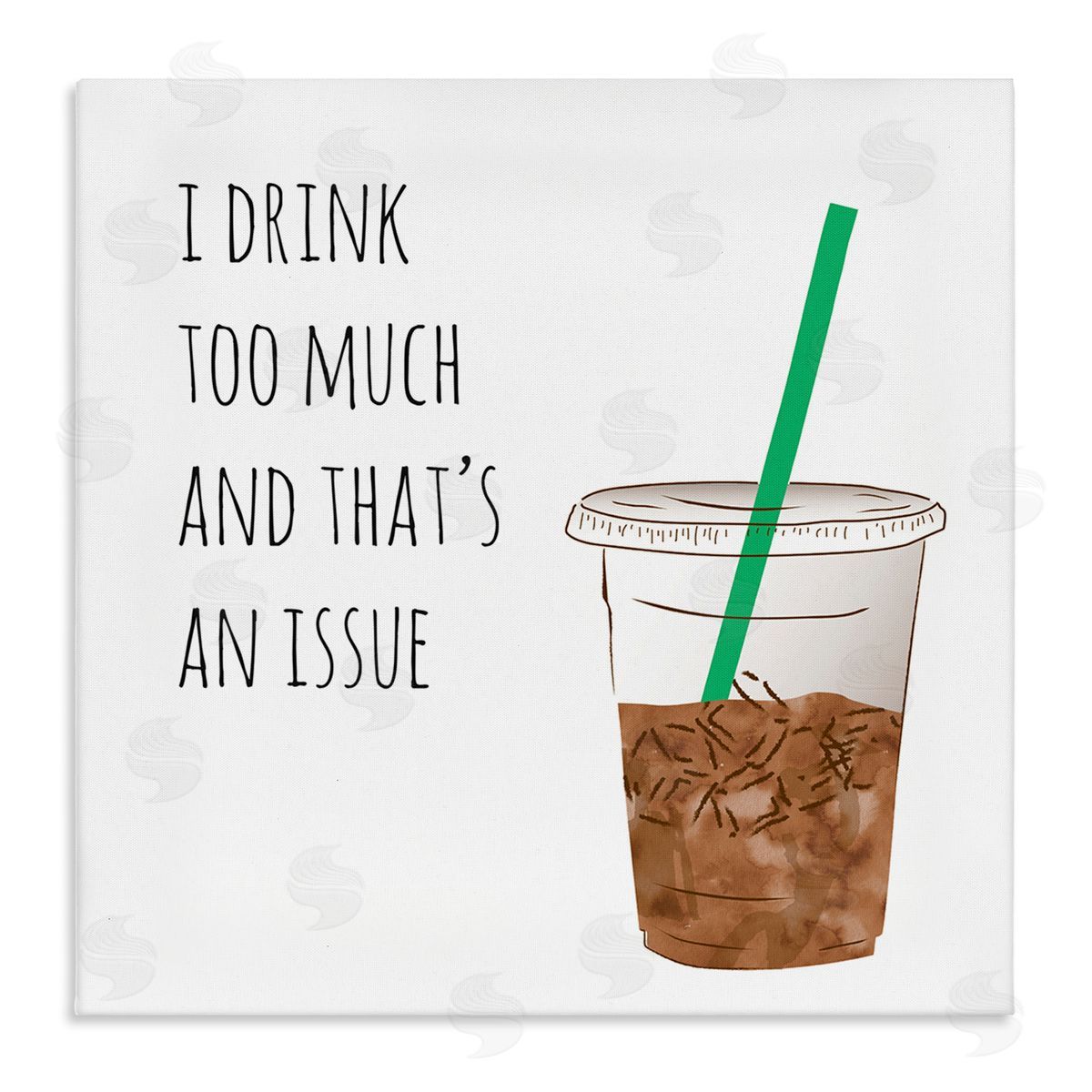 Drink Too Much Funny Coffee Phrase Canvas Wall Art, Home Decor by Jennifer McCully