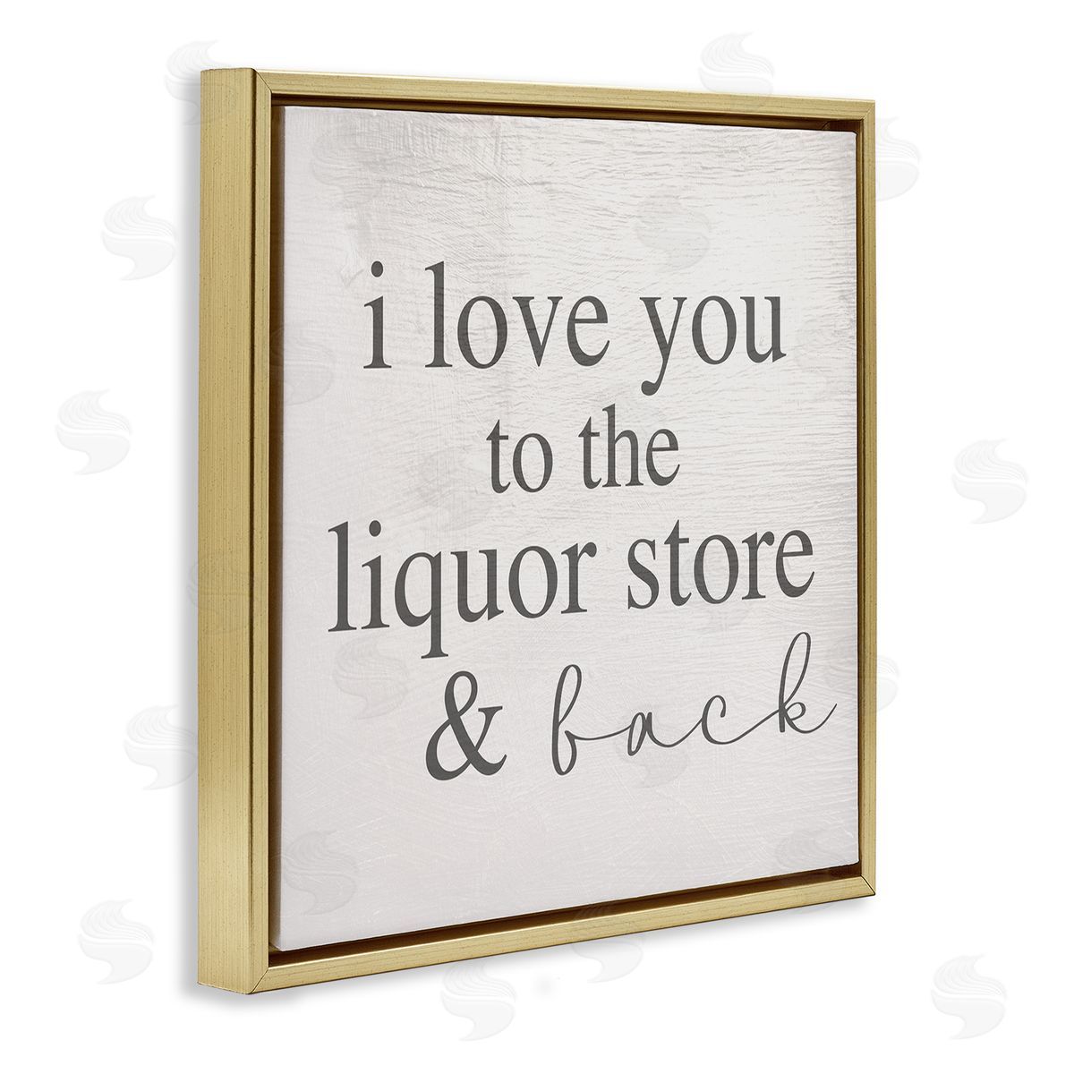 Stupell Studio Love You To Liquor Store & Back Phrase Gold Floating Frame Canvas Wall Art Print