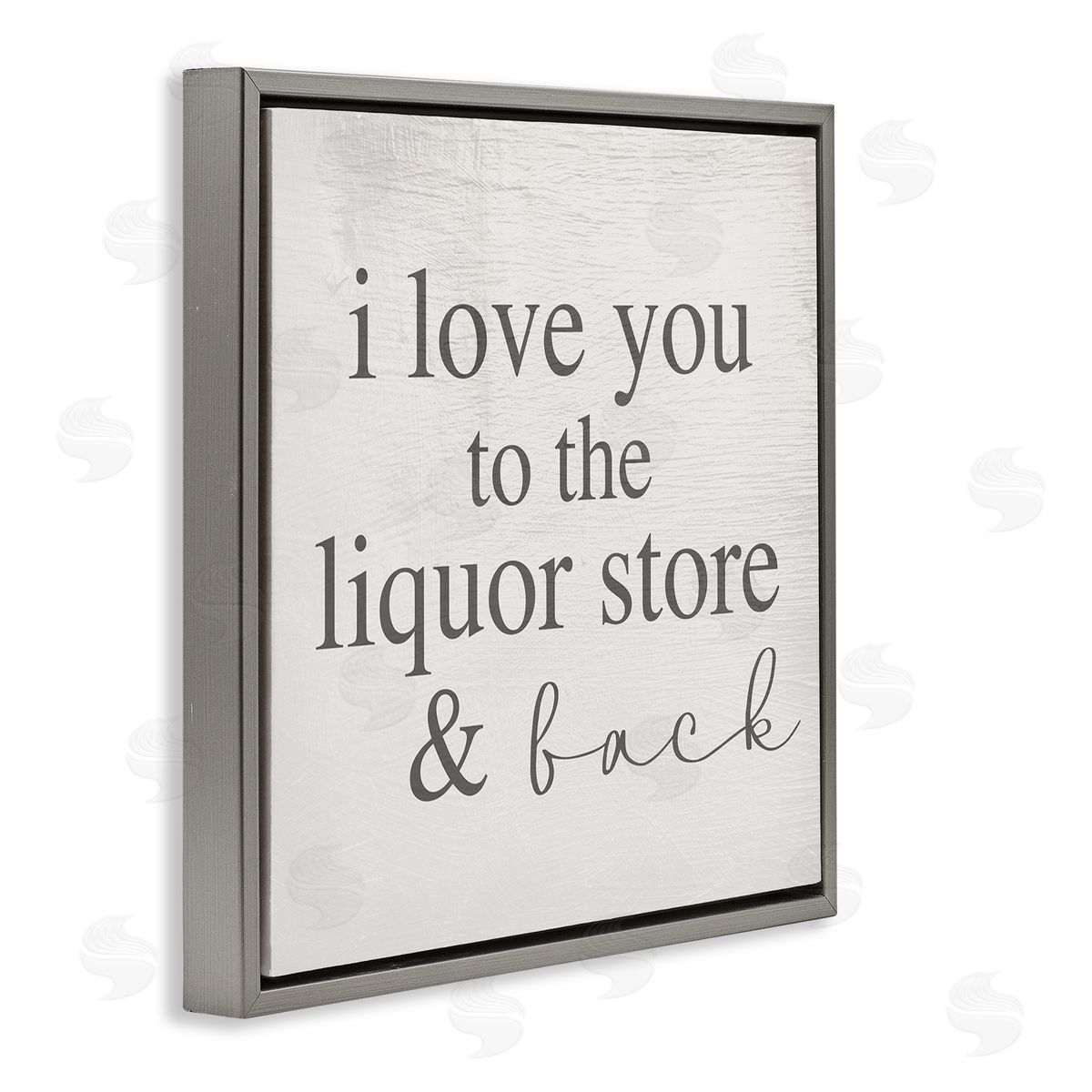 Stupell Studio Love You To Liquor Store & Back Phrase Gray Floating Frame Canvas Wall Art Print