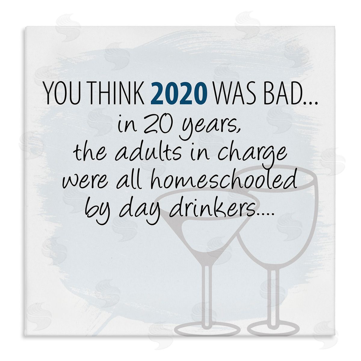 Kim Allen Adults Homeschooled by Day Drinkers Funny 2020 Phrase Stretched Canvas Wall Art Print