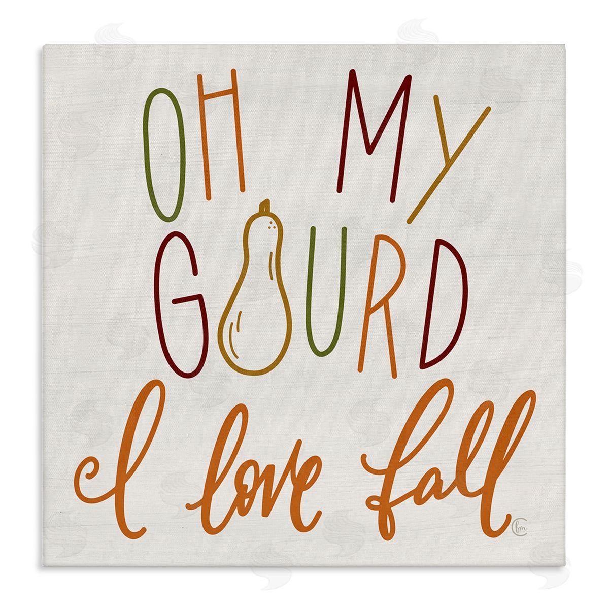 Fearfully Made Creations Oh My Gourd I Love Fall Funny Phrase Stretched Canvas Wall Art Print