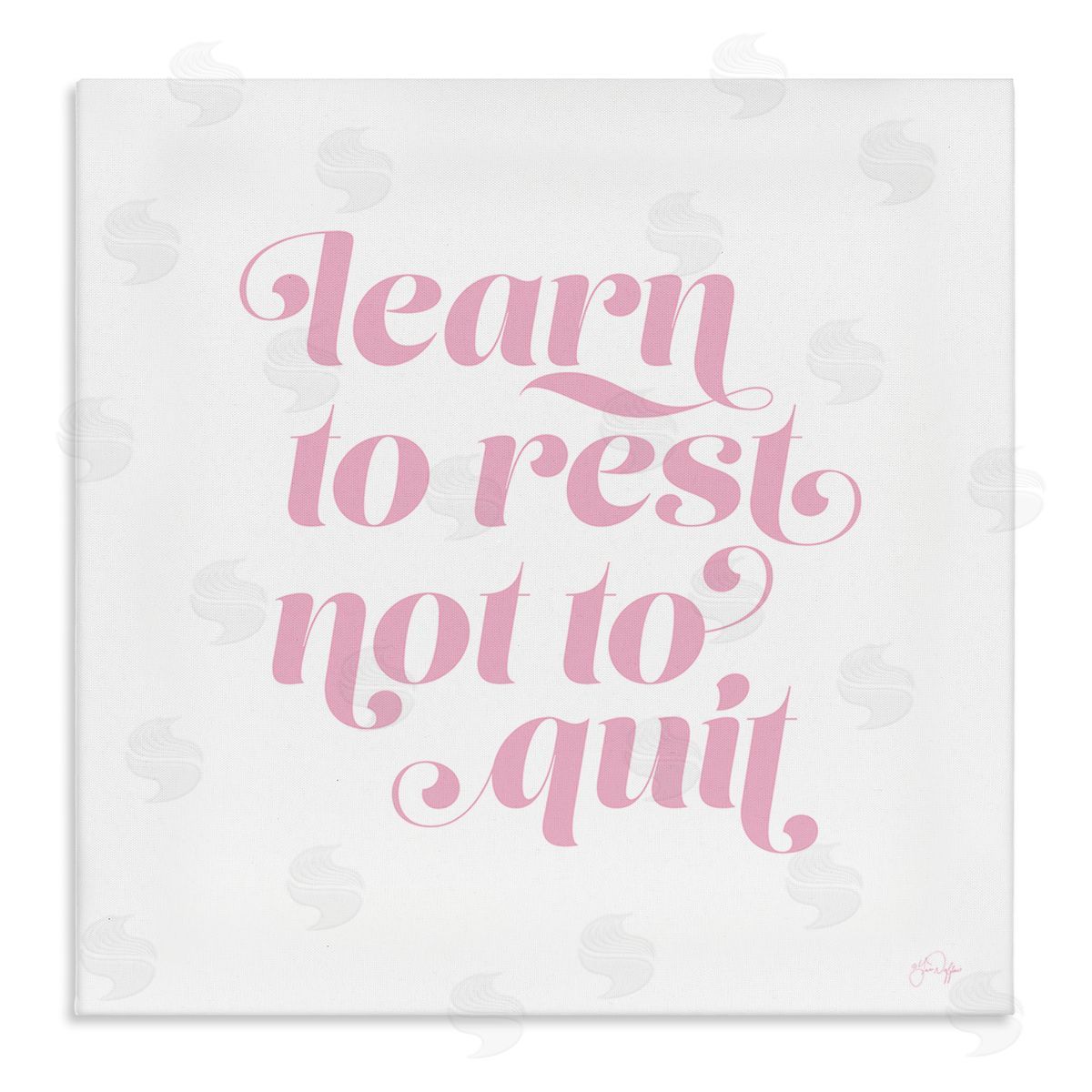 Yass Naffas Designs Learn To Rest Not Quit Motivational Phrase Pink Stretched Canvas Wall Art Print