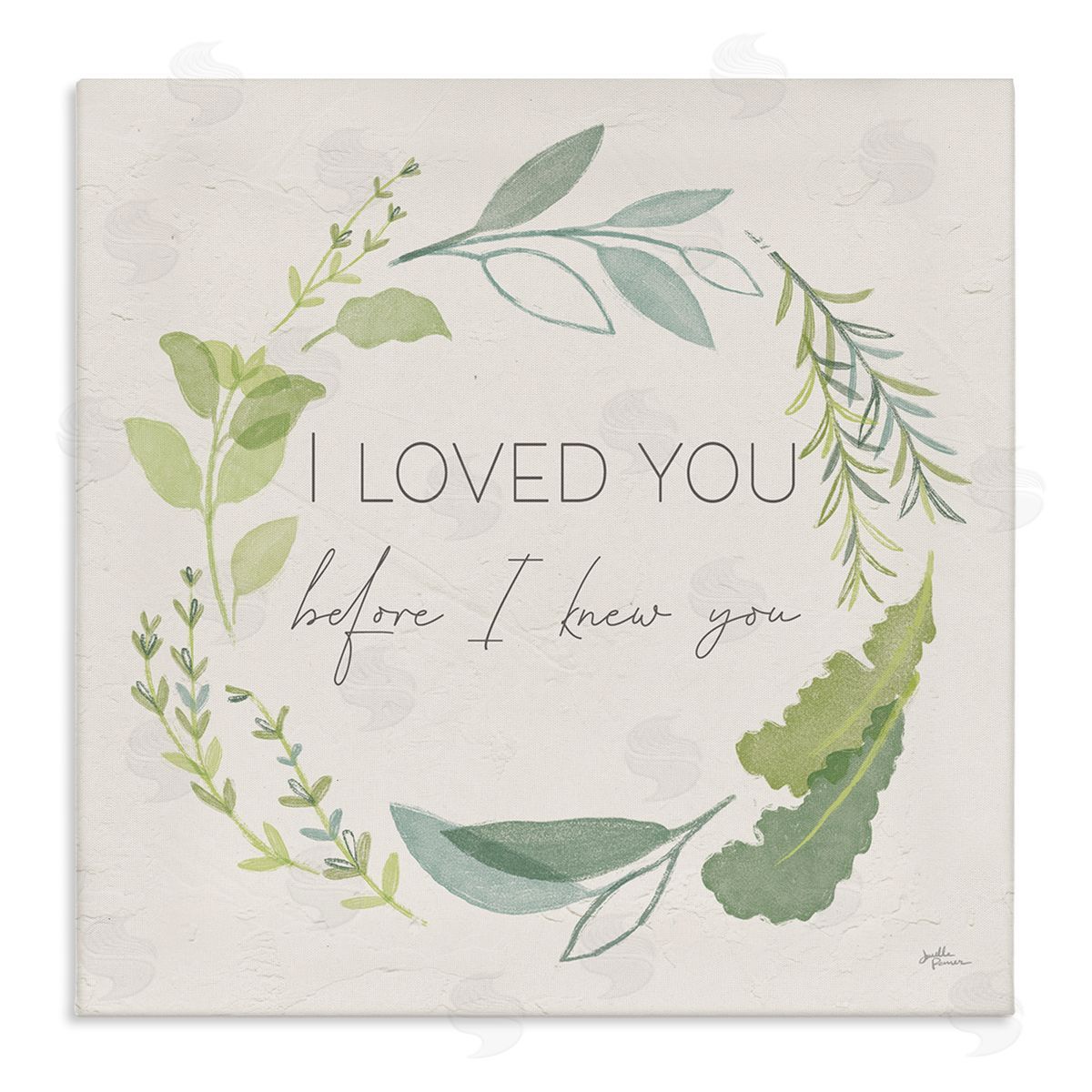 Janelle Penner Love You Before I Knew You Phrase Green Leaves Stretched Canvas Wall Art Print