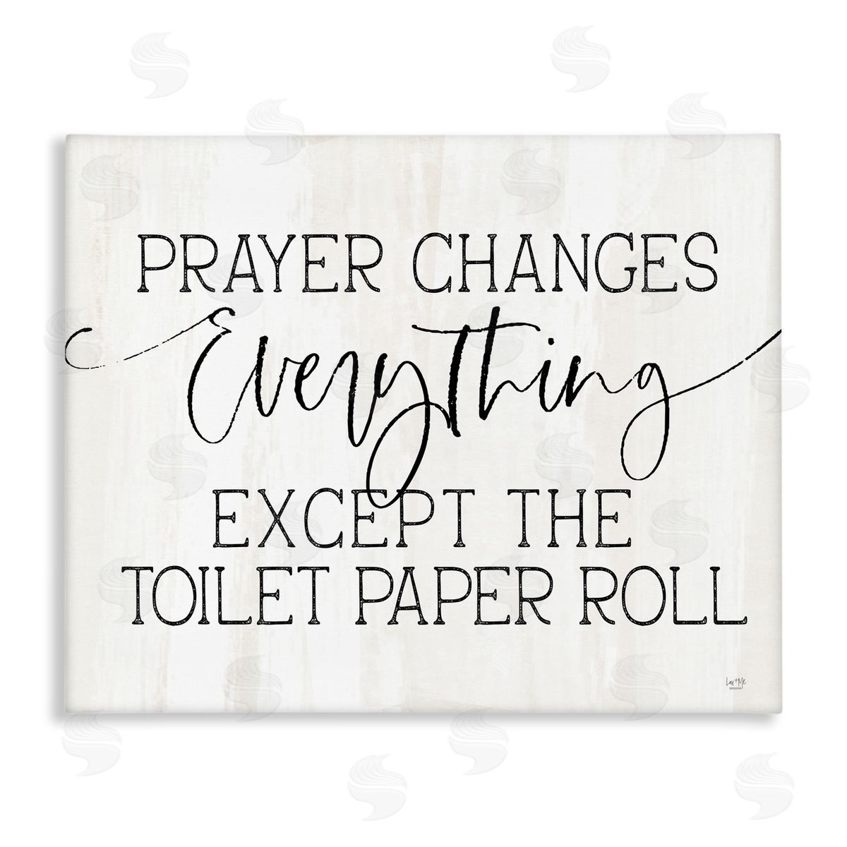 Lux + Mes Prayer Changes Everything Funny Religious Bathroom Quote Stretched Canvas Wall Art Print