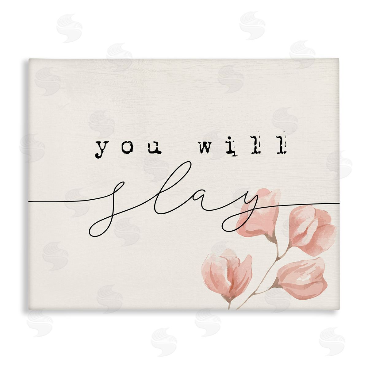 Stupell Studio You Will Slay Minimal Pink Flower Blossoms Typography Stretched Canvas Wall Art Print