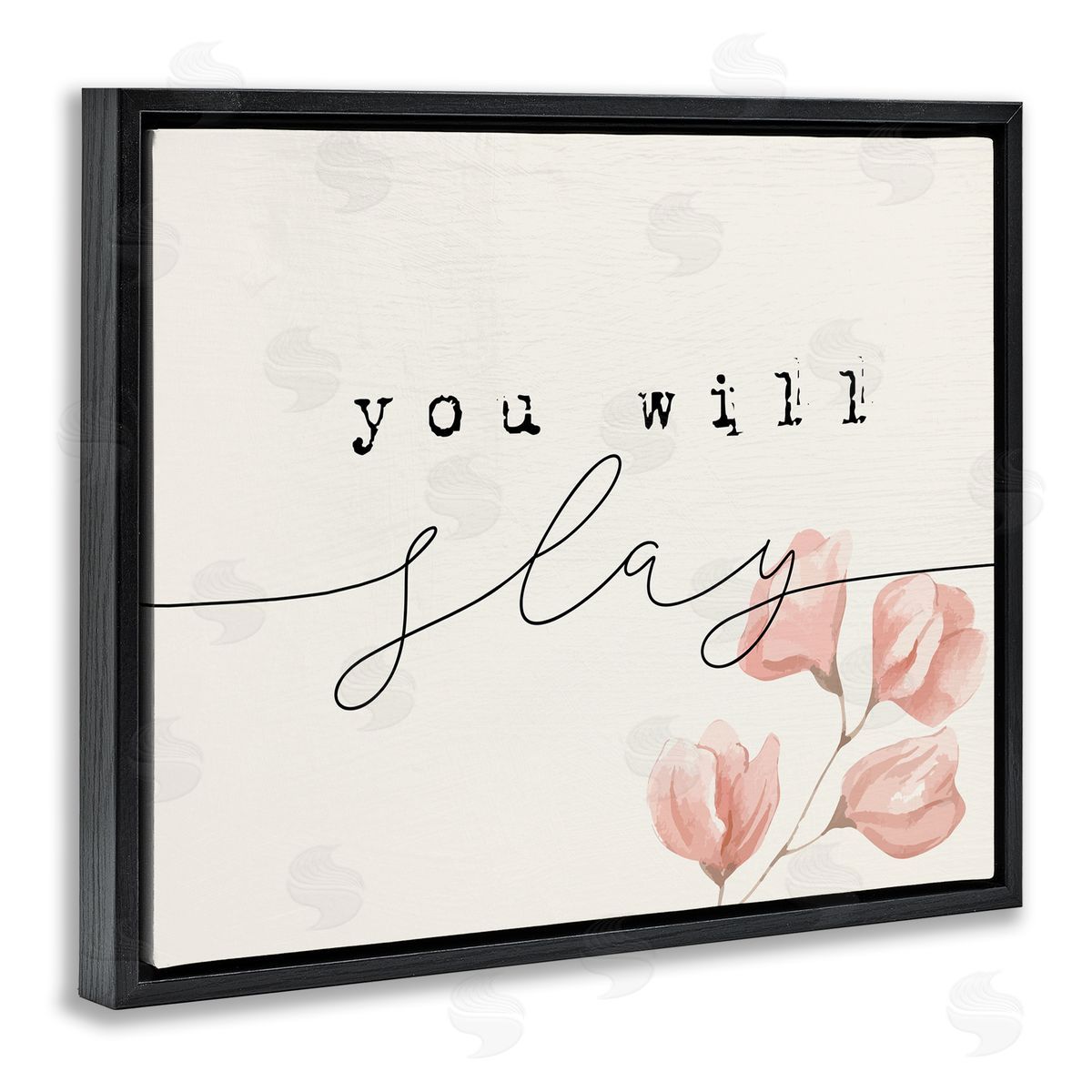 Stupell Studio You Will Slay Minimal Pink Flower Blossoms Typography Black Floating Frame Canvas Wall Art Print