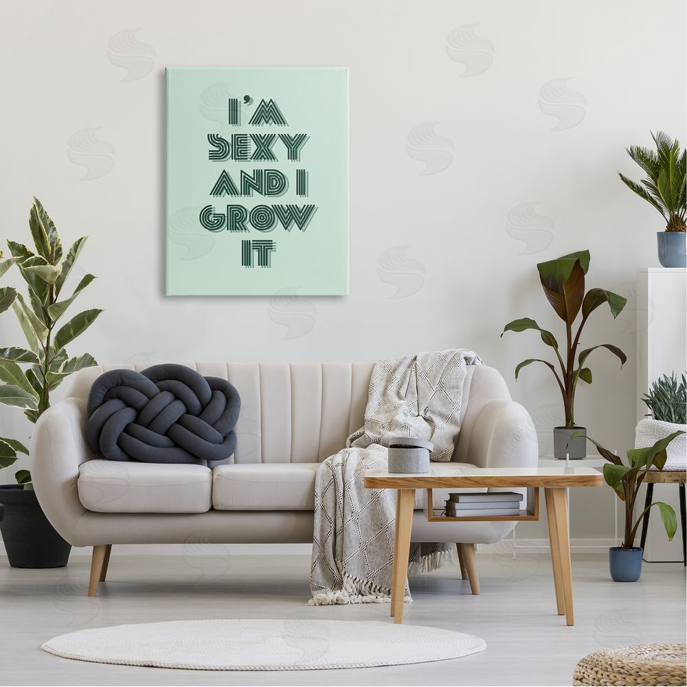 Stupell Studio I'm Sexy And I Grow It Gardening Plant Humor  Canvas Wall Art Print in Room