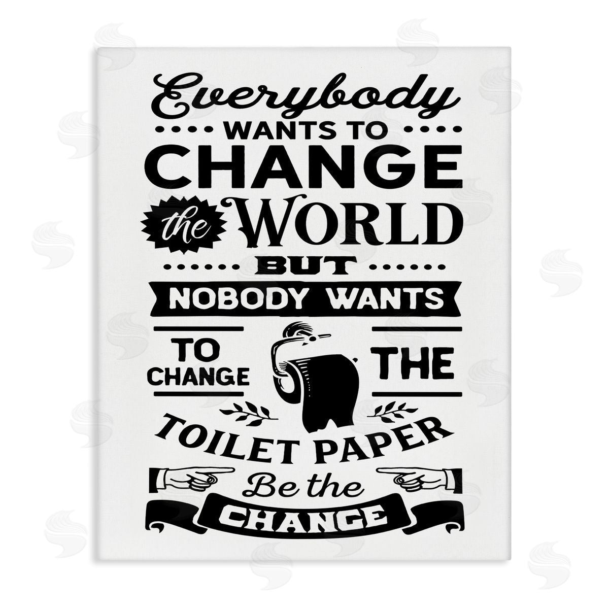 Lettered and Lined Be The Change Funny Toilet Paper Vintage Washroom Stretched Canvas Wall Art Print