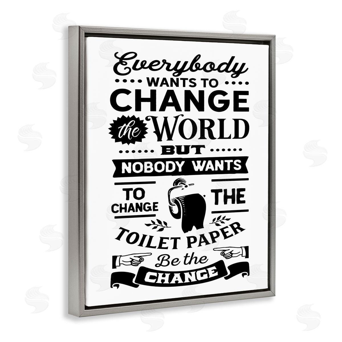 Lettered and Lined Be The Change Funny Toilet Paper Vintage Washroom Gray Floating Frame Canvas Wall Art Print
