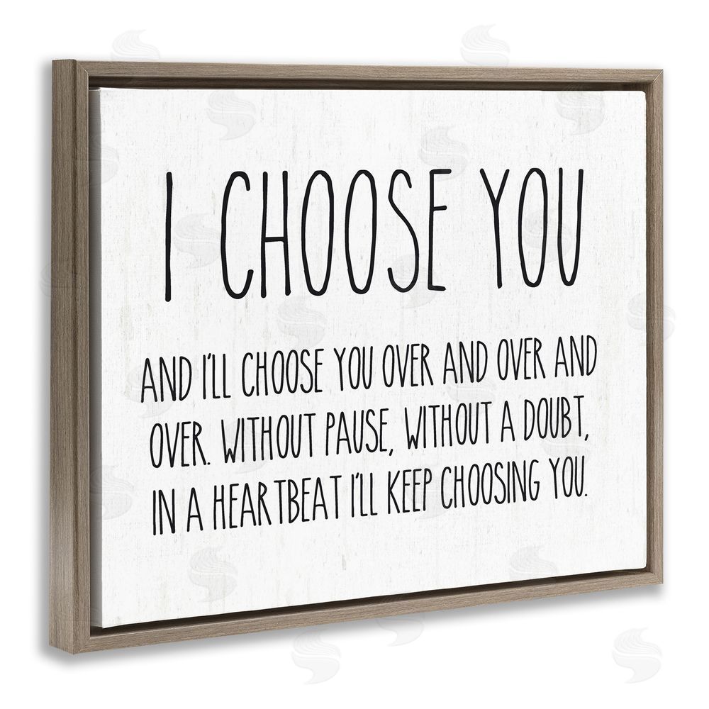 Lettered and Lined I Choose You Romantic Love Quote Casual Typography Brown Floating Frame Canvas Wall Art Print
