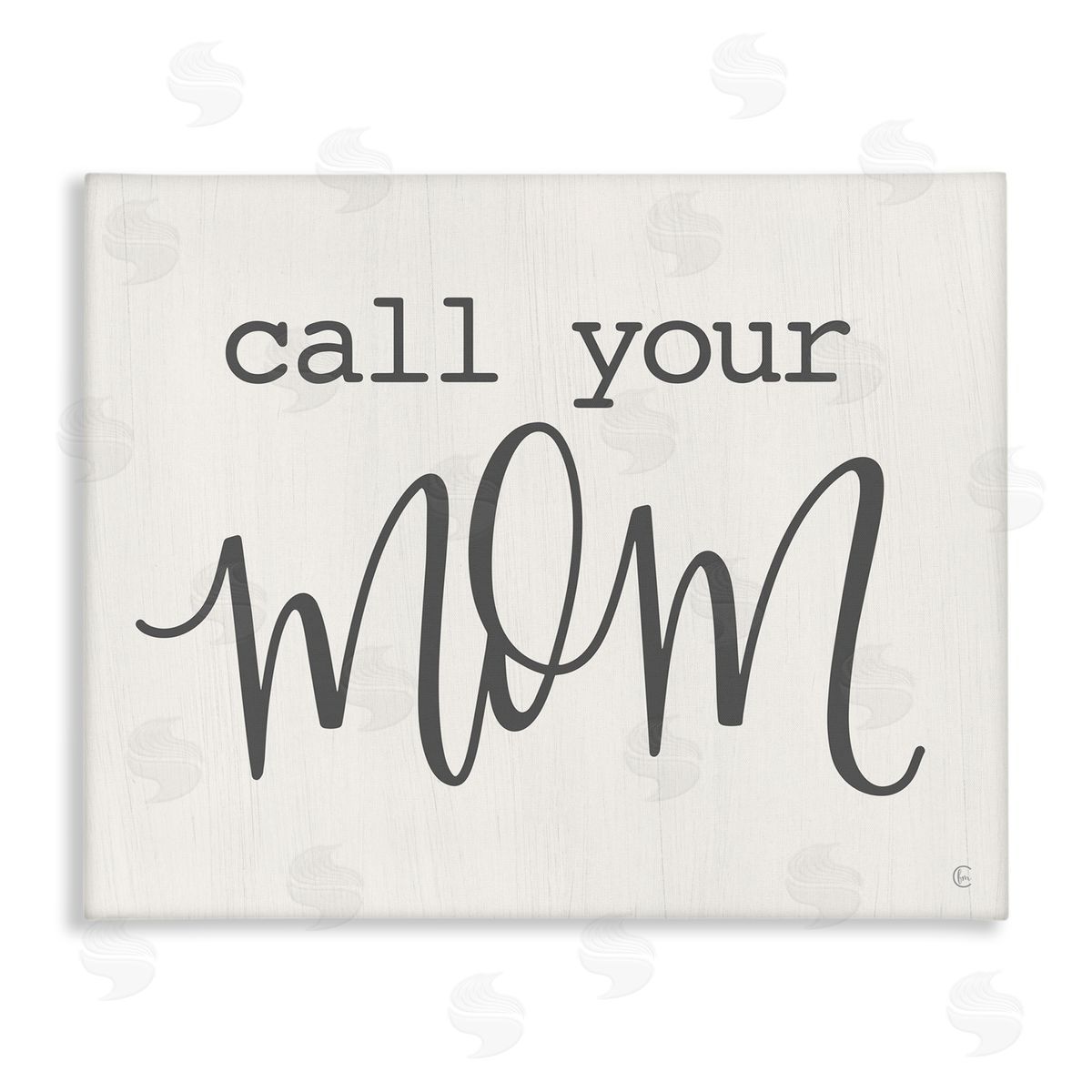 Fearfully Made Creations Call Your Mom Encouraging Casual Typography Phrase  Stretched Canvas Wall Art Print