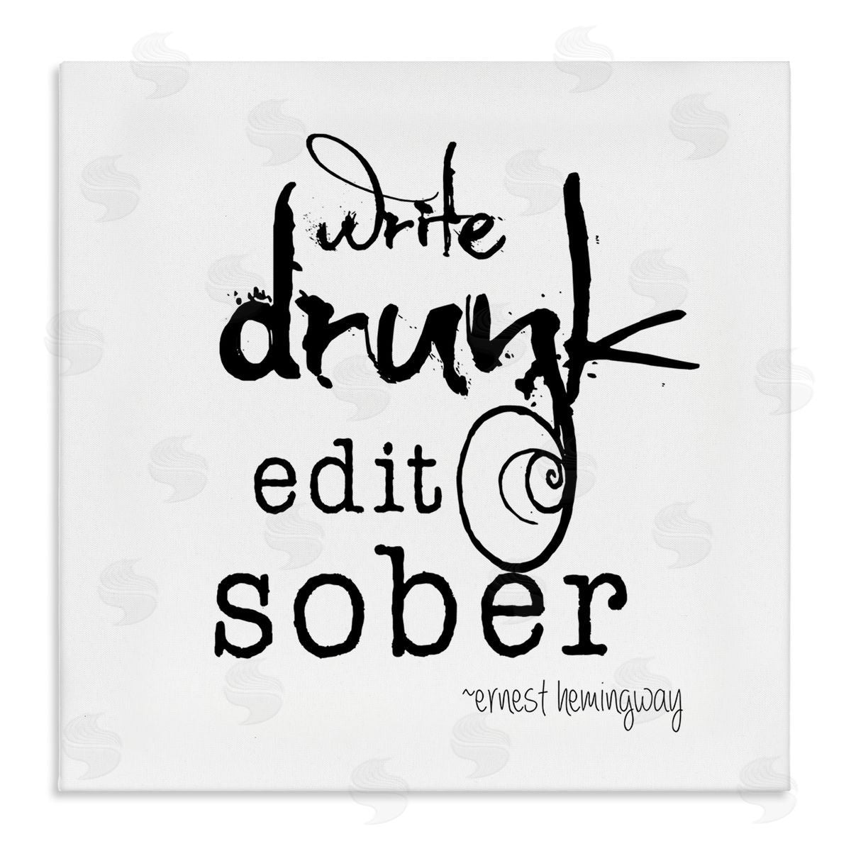 J. Weiss Write Drunk Edit Sober Bold Hemingway Quote  Stretched Canvas Wall Art Print