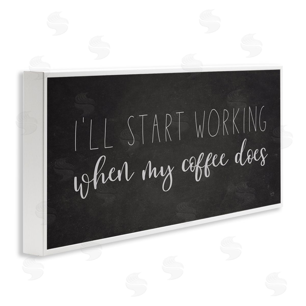 Lux + Me Designs I'll Work When Coffe_sidee Does Funny Calligraphy Sign