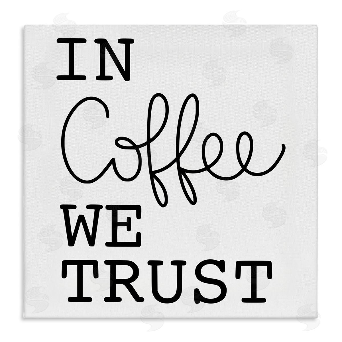 Yvonne Coleman Burney In Coffee We Trust Casual Kitchen Typography Stretched Canvas Wall Art Print
