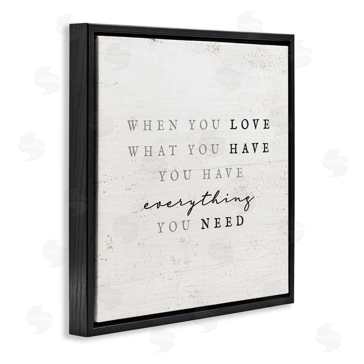 Stupell Studio Love What You Have Reassuring Rustic Quote Black Floating Frame Canvas Wall Art Print