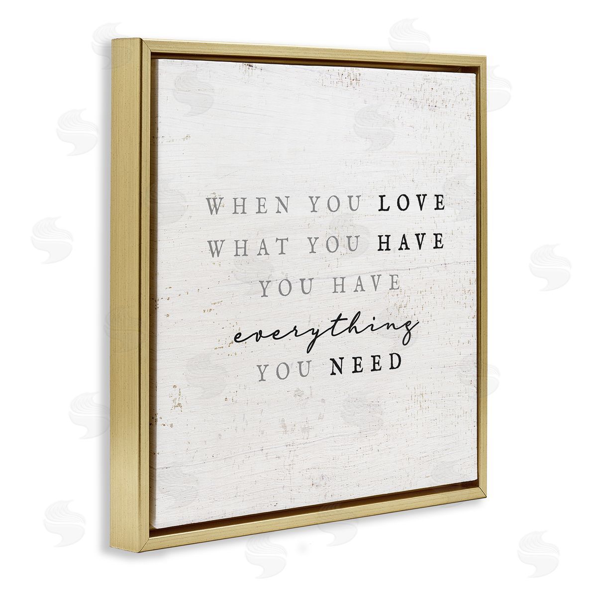 Stupell Studio Love What You Have Reassuring Rustic Quote Gold Floating Frame Canvas Wall Art Print